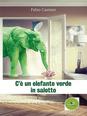 cover image of C'è un elefante verde in salotto